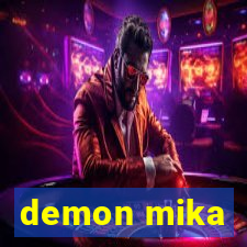 demon mika